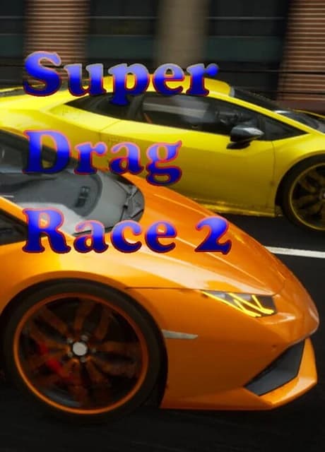 Super Drag Race 2