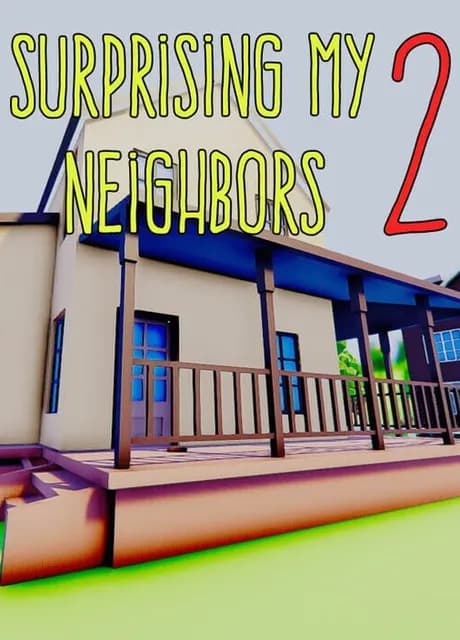 Surprising My Neighbors 2