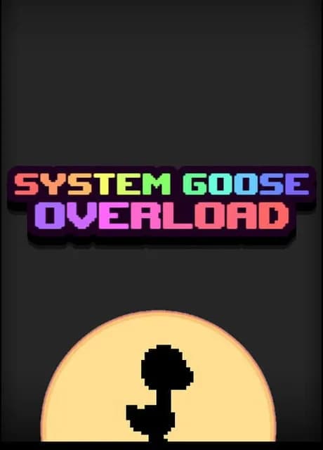 System Goose Overload