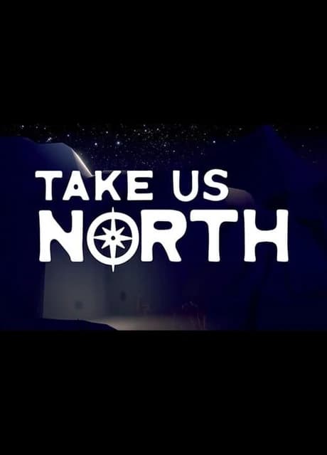 Take Us North