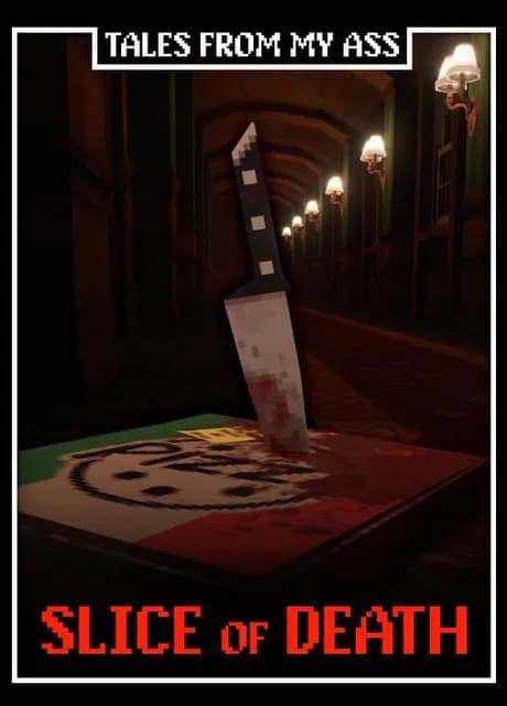 Tales from My Ass: Slice of Death
