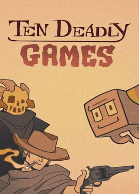 Ten Deadly Games