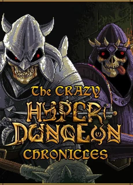 The Crazy Hyper-Dungeon Chronicles