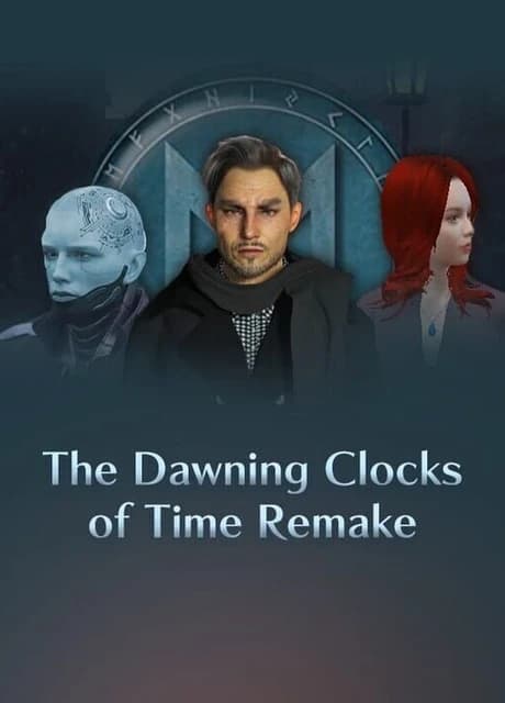 The Dawning Clocks of Time: Remake