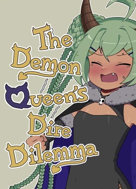 The Demon Queen's Dire Dilemma