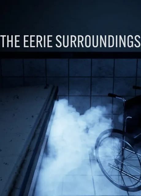 The Eerie Surroundings