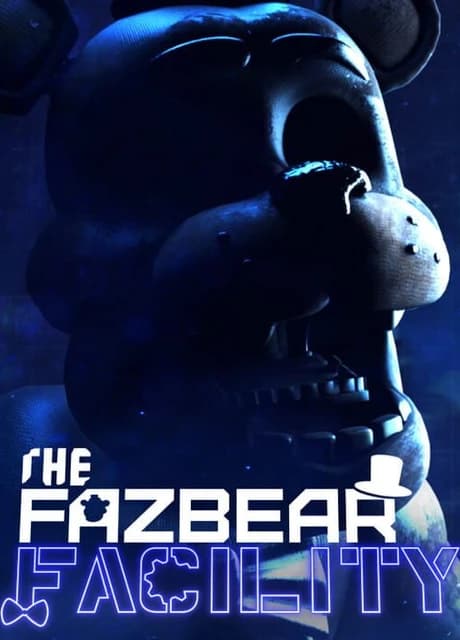 The Fazbear Facility