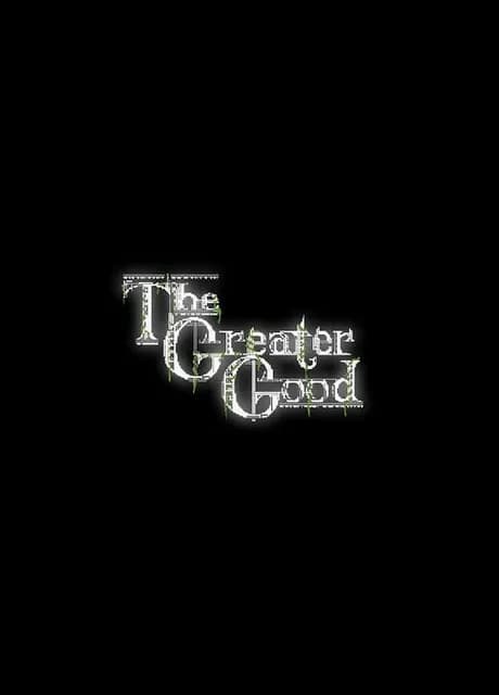 The Greater Good
