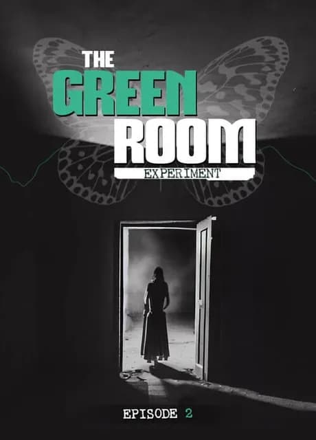 The Green Room Experiment: Episode 2
