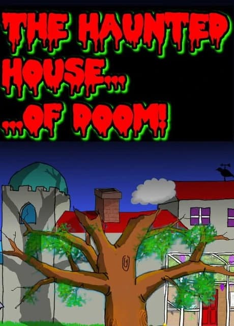 The Haunted House of Doom