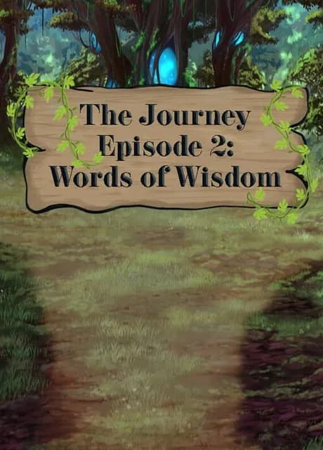 The Journey: Episode 2 - Words of Wisdom