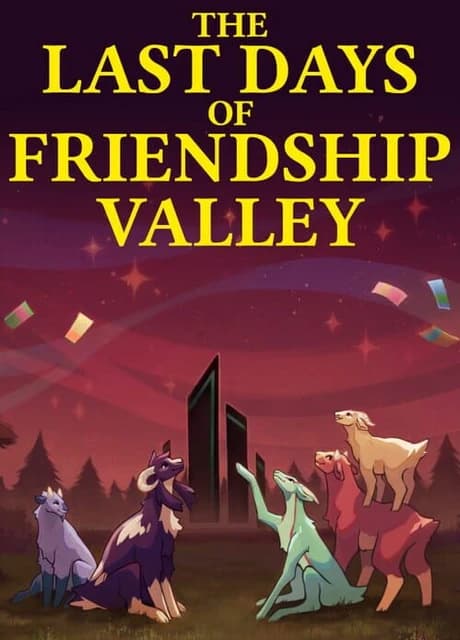 The Last Days of Friendship Valley