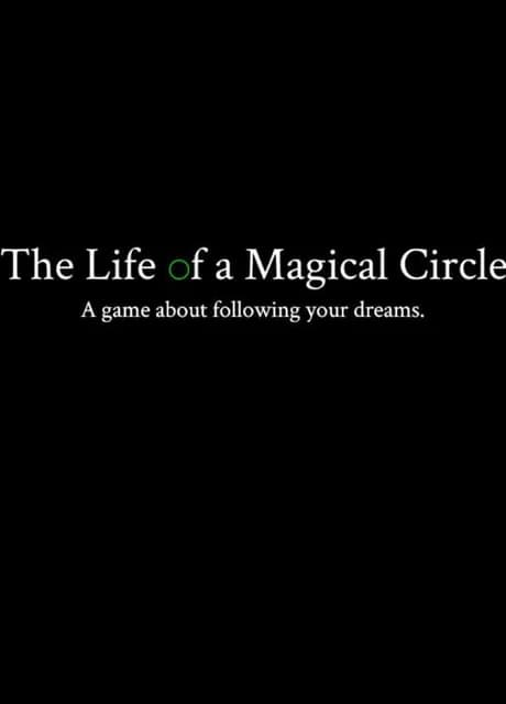 The Life of a Magical Circle