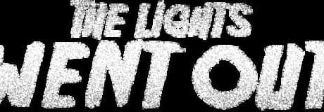 The Lights Went Out