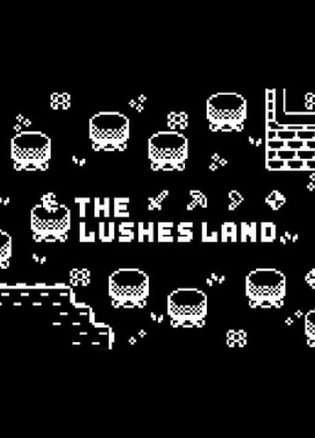 The Lushes Land