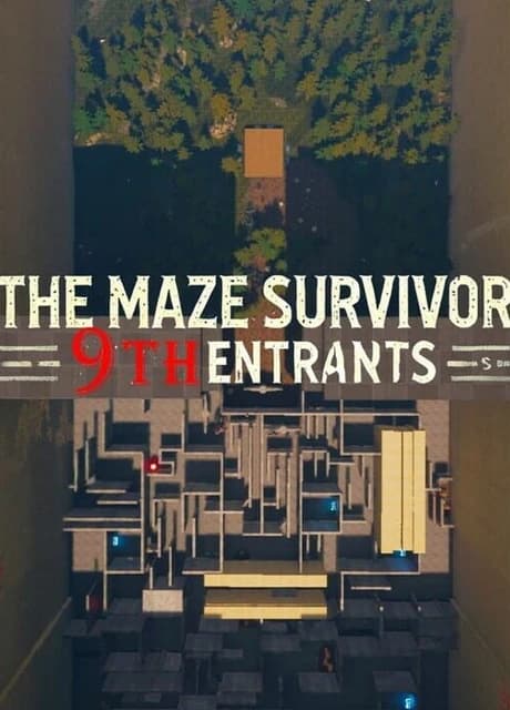 The Maze Survivor: The 9th Entrants