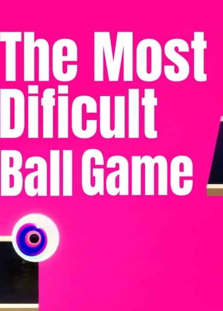The Most Difficult Ball Game