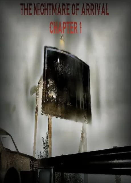 The Nightmare Of Arrival Chapter 1