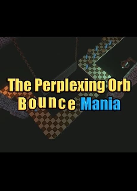 The Perplexing Orb: Bounce Mania