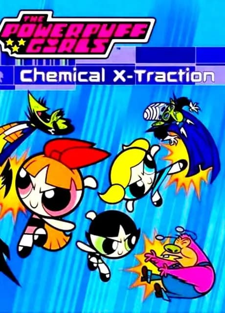 The Powerpuff Girls: Chemical X-Traction