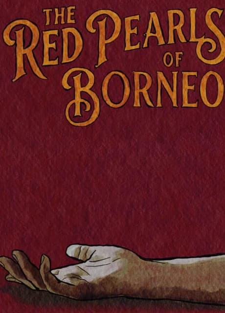 The Red Pearls of Borneo