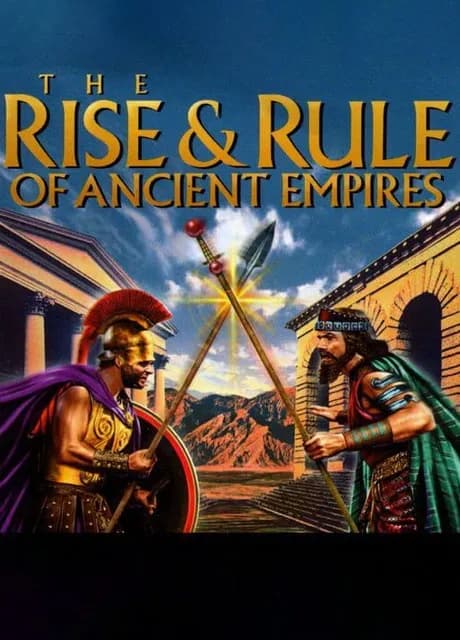 The Rise & Rule of Ancient Empires