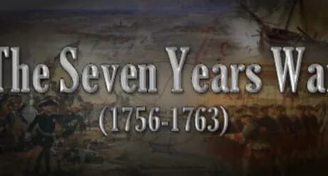 The Seven Years War (1756-1763)