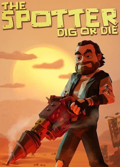 The Spotter: Dig or Die