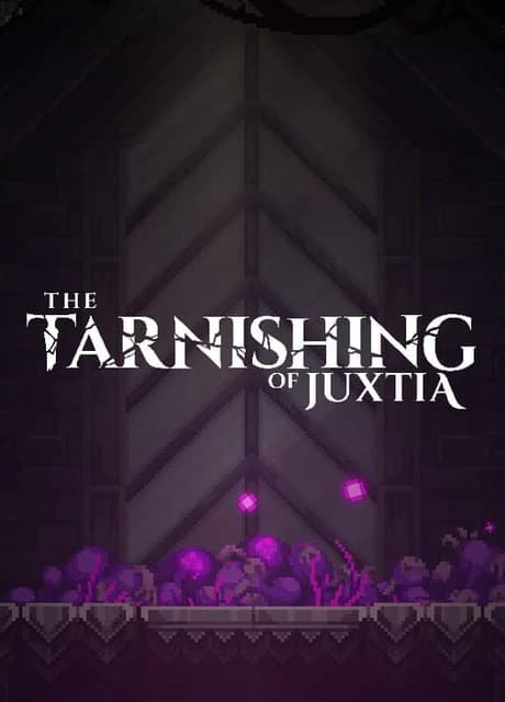 The Tarnishing of Juxtia