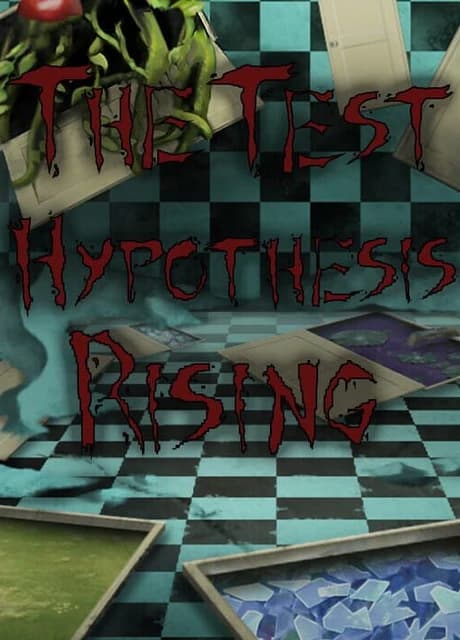 The Test: Hypothesis Rising