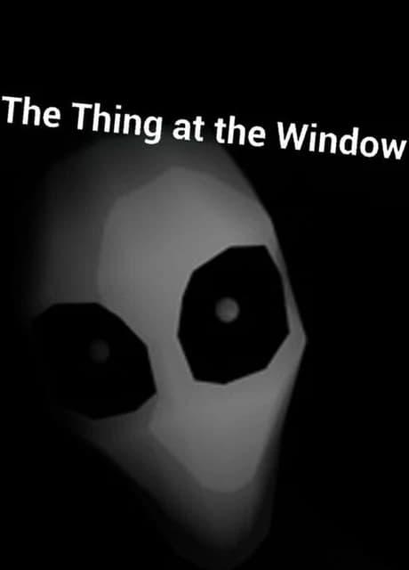 The Thing at the Window