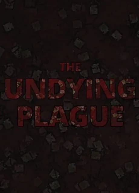 The Undying Plague