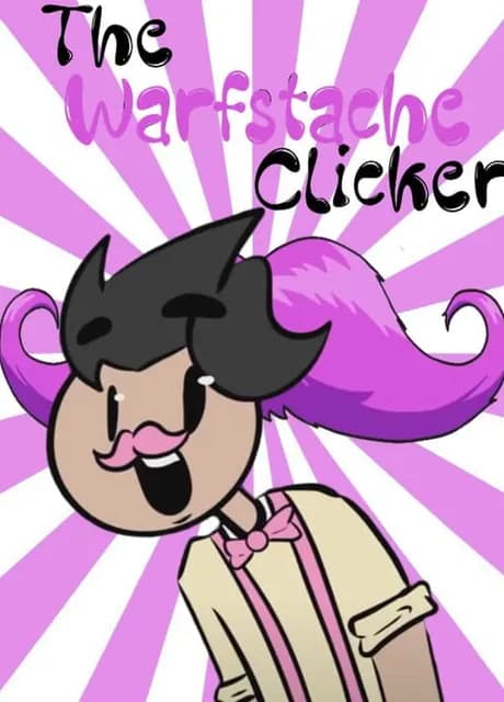 The Warfstache Clicker