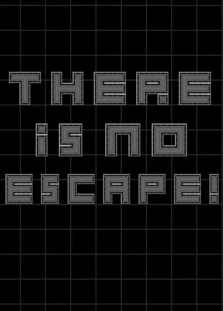 There Is No Escape