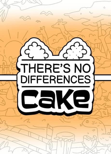 There's No Differences: Cake