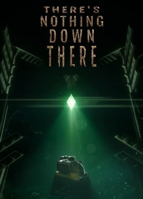 There's Nothing Down There