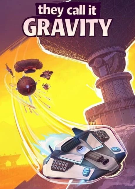 They Call It Gravity