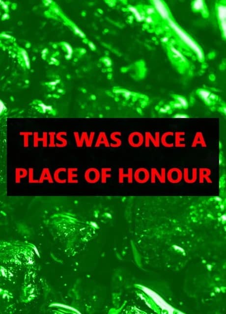 This was Once a Place of Honour