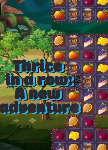 Thrice in a row: A new adventure