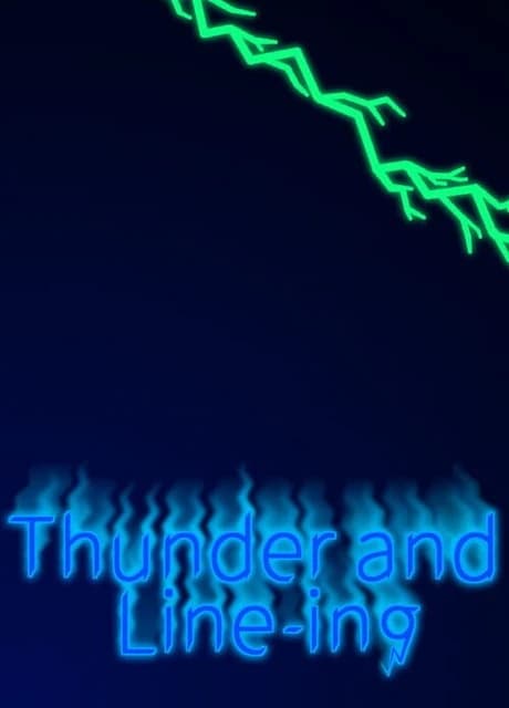 Thunder and Line-ing