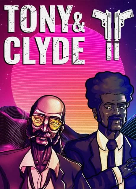 Tony and Clyde