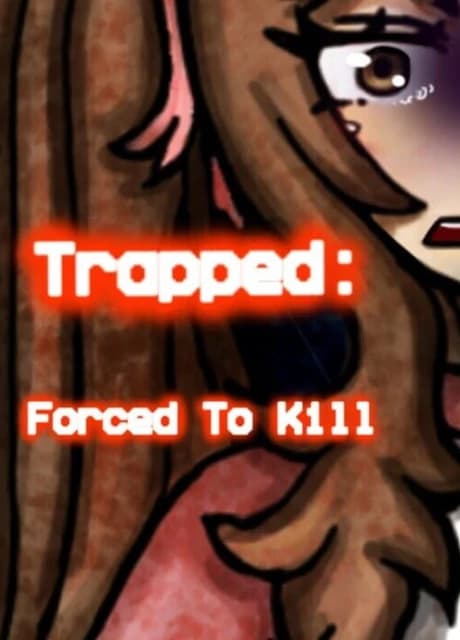 Trapped: Forced To Kill