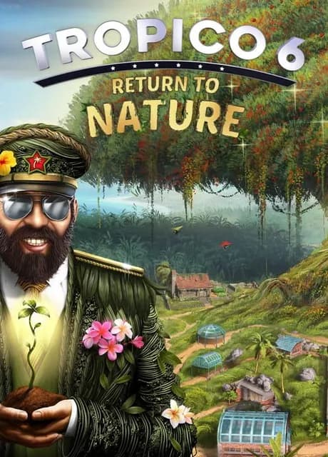 Tropico 6: Return to Nature