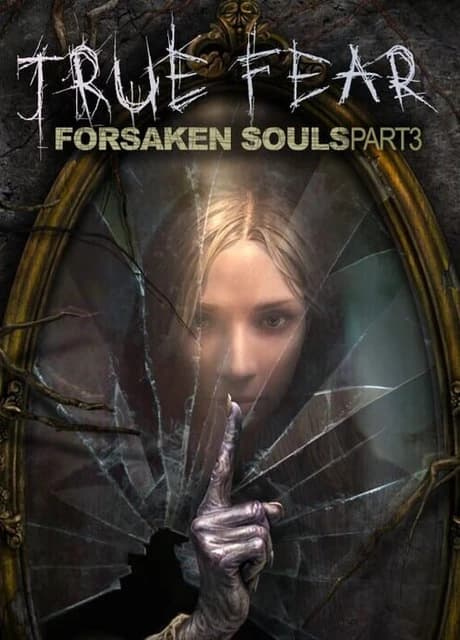 True Fear: Forsaken Souls Part 3