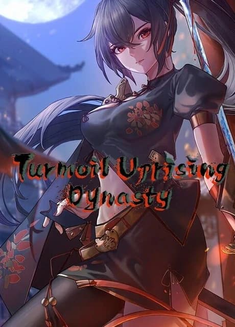 Turmoil Uprising: Dynasty