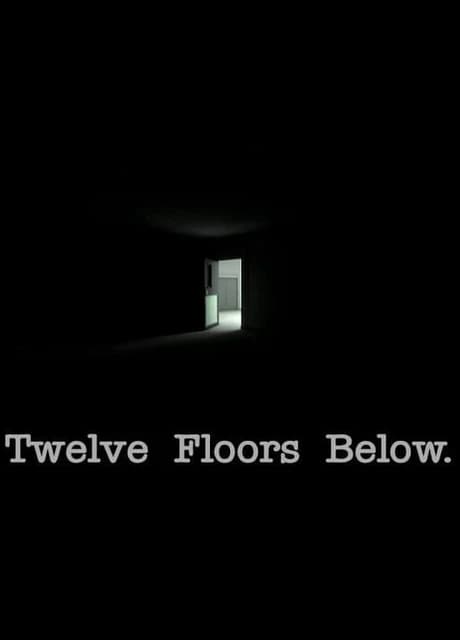 Twelve Floors Below.