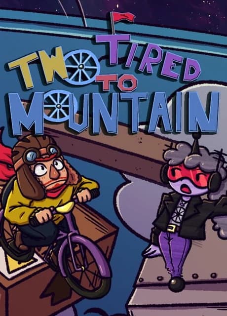 Two Tired to Mountain