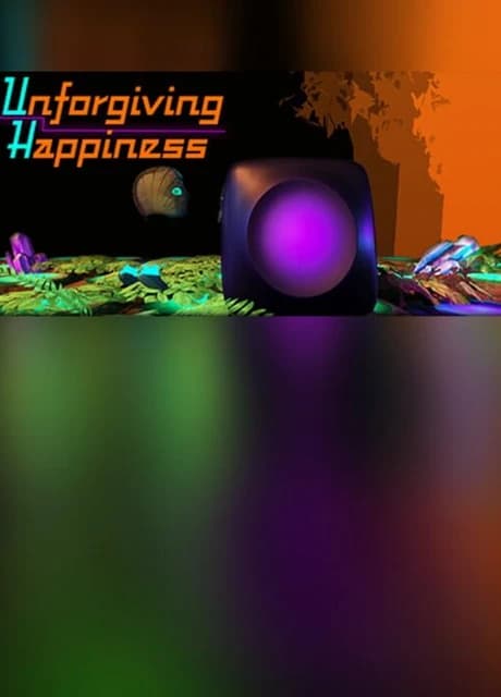 Unforgiving Happiness