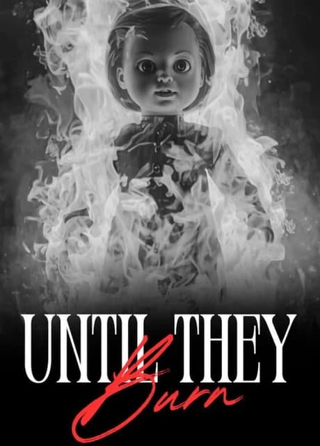 Until They Burn