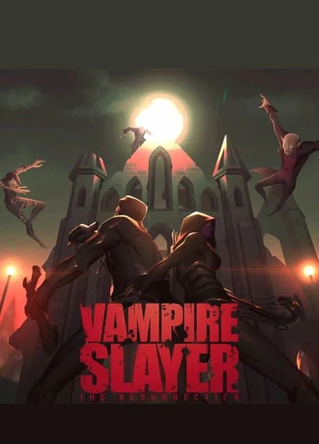 Vampire Slayer: The Resurrection